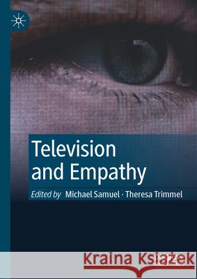 Television and Empathy Michael Samuel Theresa Trimmel 9783031922800 Palgrave MacMillan - książka