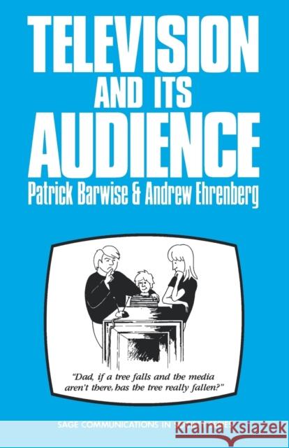 Television and Its Audience Patrick Barwise Andrew Ehrenberg 9780803981553 SAGE PUBLICATIONS LTD - książka