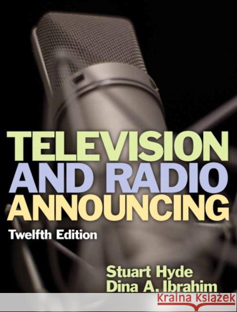 Television and Radio Announcing Stuart Hyde 9780205901371 Taylor and Francis - książka
