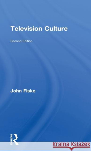 Television Culture John Fiske   9780415596466 Taylor and Francis - książka