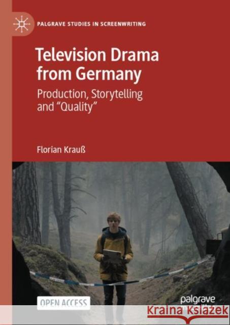 Television Drama from Germany: Production, Storytelling and 