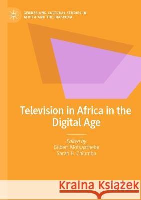 Television in Africa in the Digital Age  9783030688561 Springer International Publishing - książka