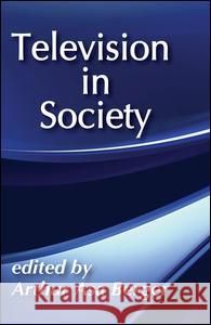 Television in Society: With an Introduction by the Author Berger, Arthur Asa 9780887381096 Transaction Publishers - książka