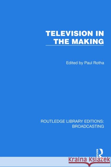 Television in the Making Paul Rotha 9781032644042 Routledge - książka