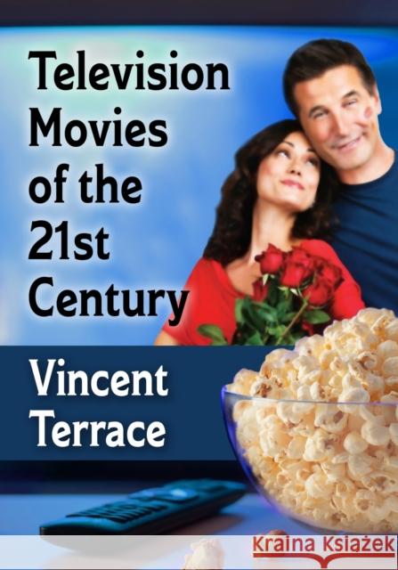 Television Movies of the 21st Century Vincent Terrace 9781476684123 McFarland & Company - książka