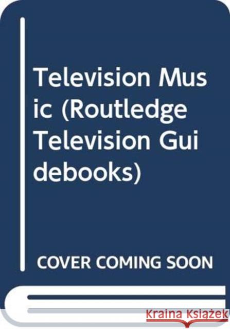Television Music Norma Coates 9780415704724 Taylor & Francis Ltd - książka