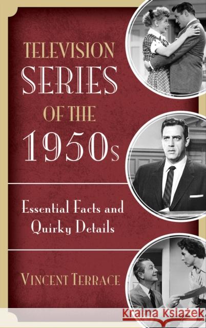 Television Series of the 1950s: Essential Facts and Quirky Details Vincent Terrace 9781442261037 Rowman & Littlefield Publishers - książka