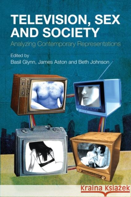 Television, Sex and Society: Analyzing Contemporary Representations Johnson, Beth 9780826434982  - książka