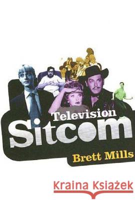 Television Sitcom Brett Mills 9781844570881  - książka