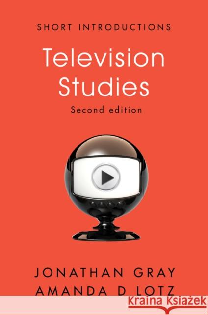 Television Studies Jonathan Gray Amanda D. Lotz 9781509531813 Polity Press - książka