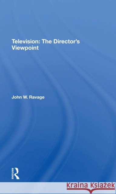Television: The Director's Viewpoint  9780367305277 Routledge - książka