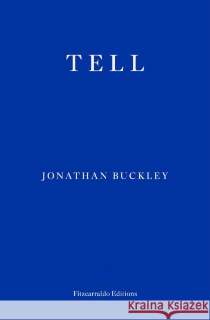 Tell Jonathan Buckley 9781804270721 Fitzcarraldo Editions - książka