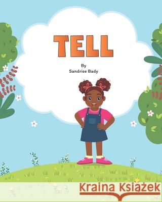 Tell ! Sandrise Bady 9798462948411 Independently Published - książka