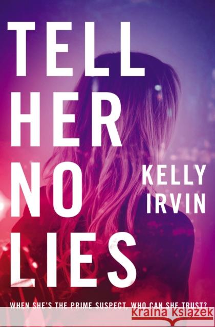 Tell Her No Lies Kelly Irvin 9780785223115 Thomas Nelson - książka