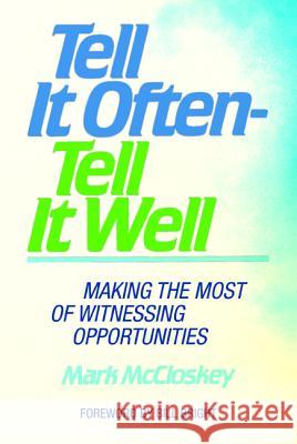Tell It Often - Tell It Well Mark McCloskey Bill Bright 9781532636462 Wipf & Stock Publishers - książka