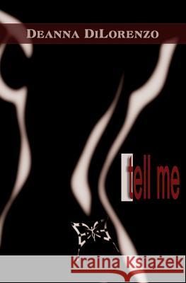 Tell Me Deanna Dilorenzo 9780988975002 Blackstone Publishing - książka