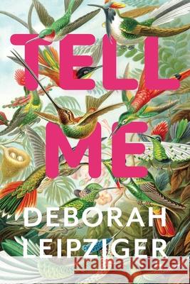 Tell Me Deborah Leipziger Eileen Cleary Miuchael McGinnis 9781957755663 Lily Poetry Review - książka