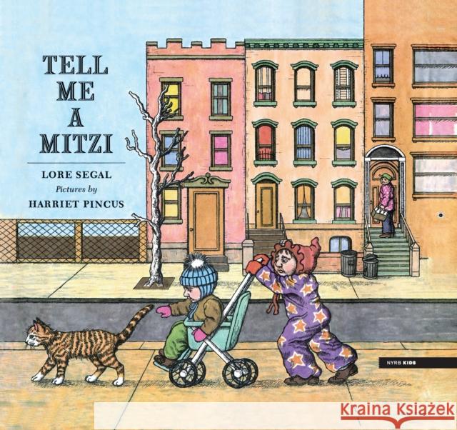 Tell Me a Mitzi Lore Segal Harriet Pincus 9781681377957 Nyrb Kids - książka