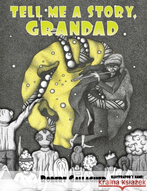 Tell Me A Story, Grandad Robert Gallagher 9781398455238 Austin Macauley Publishers - książka