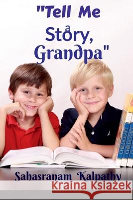 Tell Me a Story, Grandpa Sahasranam Kalpathy 9781685634025 Notion Press - książka