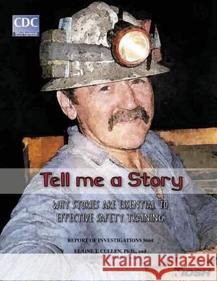 Tell Me A Story: Why Stories are Essential to Effective Safety Training Fein Ph. D., Albert H. 9781494370855 Createspace - książka