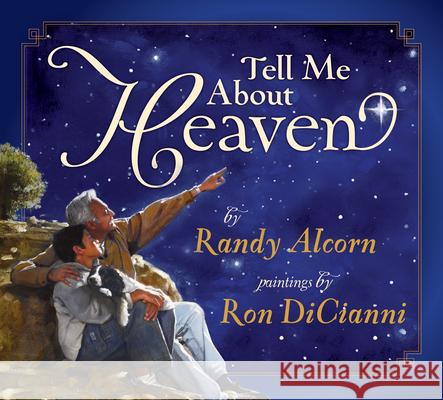 Tell Me about Heaven Randy Alcorn Ron DiCianni 9781581348538 Crossway Books - książka