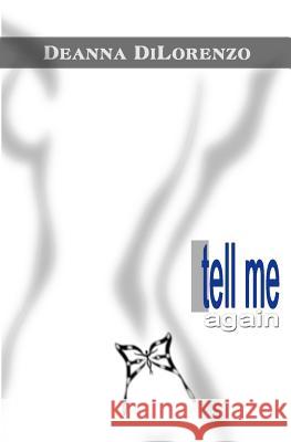 Tell Me Again Deanna Dilorenzo 9780988975057 Blackstone Publishing - książka