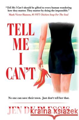 Tell Me I Can't Jen Du Plessis 9781637922149 Beyond Publishing - książka