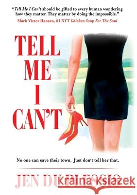 Tell Me I Can't Jen Du Plessis 9781637922156 Beyond Publishing - książka