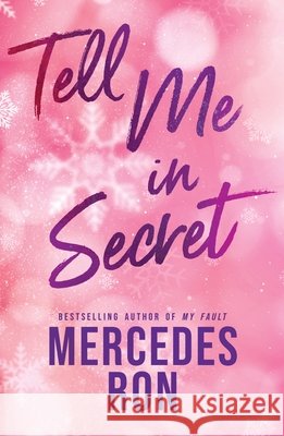 Tell Me in Secret: The Sensational Sequel to Tell Me Softly - a YA Forbidden Contemporary Romance (Tell Me Book 2) Ron, Mercedes 9781464242472 Sourcebooks, Inc - książka