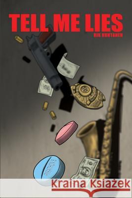 Tell Me Lies Rik Huhtanen 9781493592333 Createspace - książka