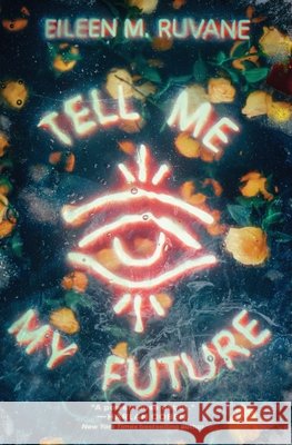 Tell Me My Future Eileen M. Ruvane 9781419785580 Amulet Books - książka