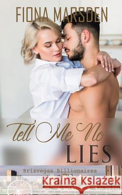 Tell Me No Lies Fiona M Marsden Dennis R Marsden  9780648239062 Fidelis Ink - książka