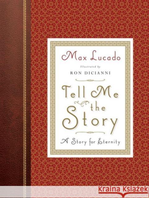 Tell Me the Story (Redesign): A Story for Eternity Lucado, Max 9781433547447 Crossway - książka