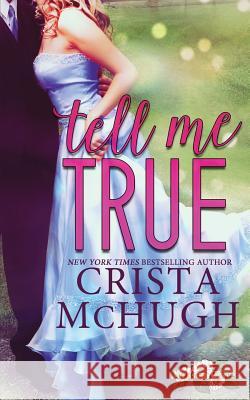 Tell Me True Crista McHugh 9781940559490 Crista McHugh - książka