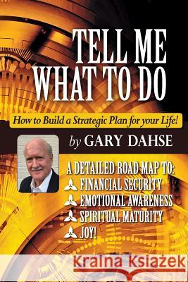 Tell Me What to Do Gary Dahse 9781387646173 Lulu.com - książka