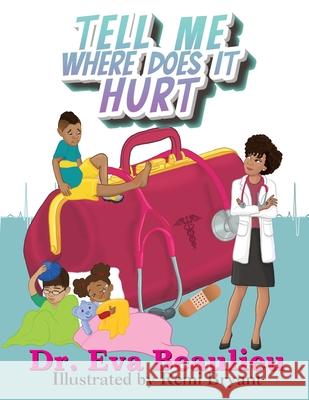 Tell Me Where Does It Hurt Eva Beaulieu 9781088027103 Drevab LLC - książka