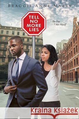 Tell No More Lies: The Day I Met Myself Braggie Anne Mabry 9781640962408 Newman Springs Publishing, Inc. - książka