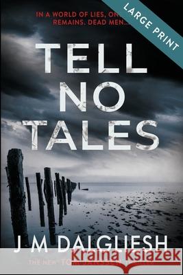 Tell No Tales (Large Print) J. M. Dalgliesh 9781800805682 Hamilton Press Limited - książka