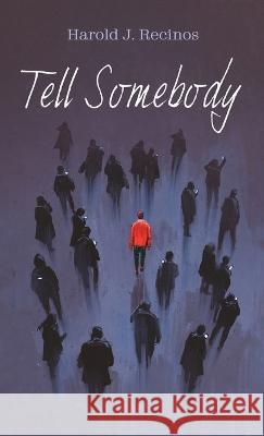 Tell Somebody Harold J Recinos 9781666775136 Resource Publications (CA) - książka