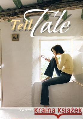 Tell Tale Naomie Dieudonne 9781499044669 Xlibris Corporation - książka