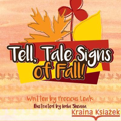 Tell, Tale Signs of Fall!: The Gift of Four Seasons Precious Temeria Leak 9781539822578 Createspace Independent Publishing Platform - książka