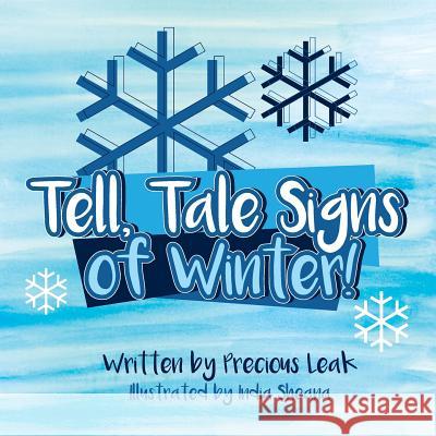 Tell, Tale Signs of Winter!: The Gift of Four Seasons Precious Temeria Leak India Sheana Simpson 9781542755351 Createspace Independent Publishing Platform - książka