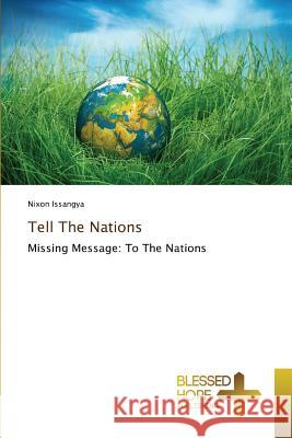 Tell The Nations Issangya, Nixon 9783639501209 Blessed Hope Publishing - książka