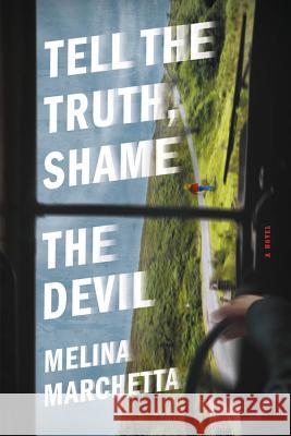 Tell the Truth, Shame the Devil Melina Marchetta 9780316349307 Mulholland Books - książka