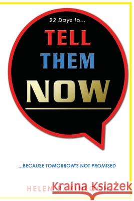 Tell Them Now Helen R. Kinloch 9781470111700 Createspace - książka