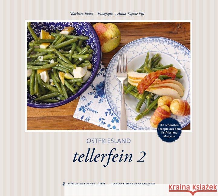 Tellerfein 2 : Die schönsten Rezepte aus dem Ostfriesland Magazin Pijl, Anna-Sophie; Inden, Barbara 9783944841564 SKN Soltau-Kurier - książka