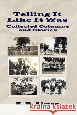 Telling It Like It Was E B Alston 9781792109386 Independently Published - książka