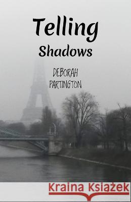 Telling Shadows Deborah Partington   9781639883820 Atmosphere Press - książka