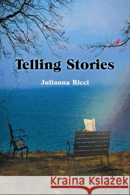 Telling Stories Julianna Ricci 9781483493701 Lulu Publishing Services - książka